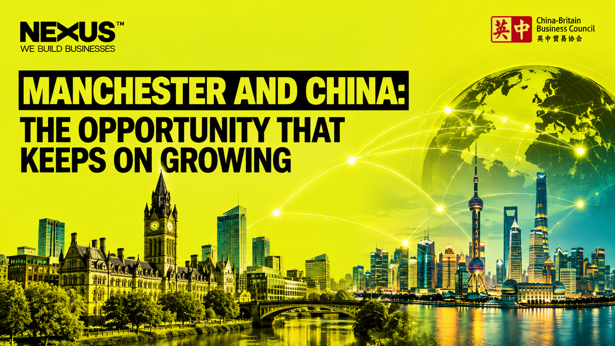 Manchester and China: the opportunity that keeps on growing