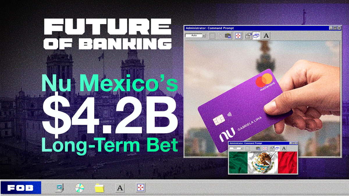 Nubank Doubles Down on Mexico with a $4.2B Commitment