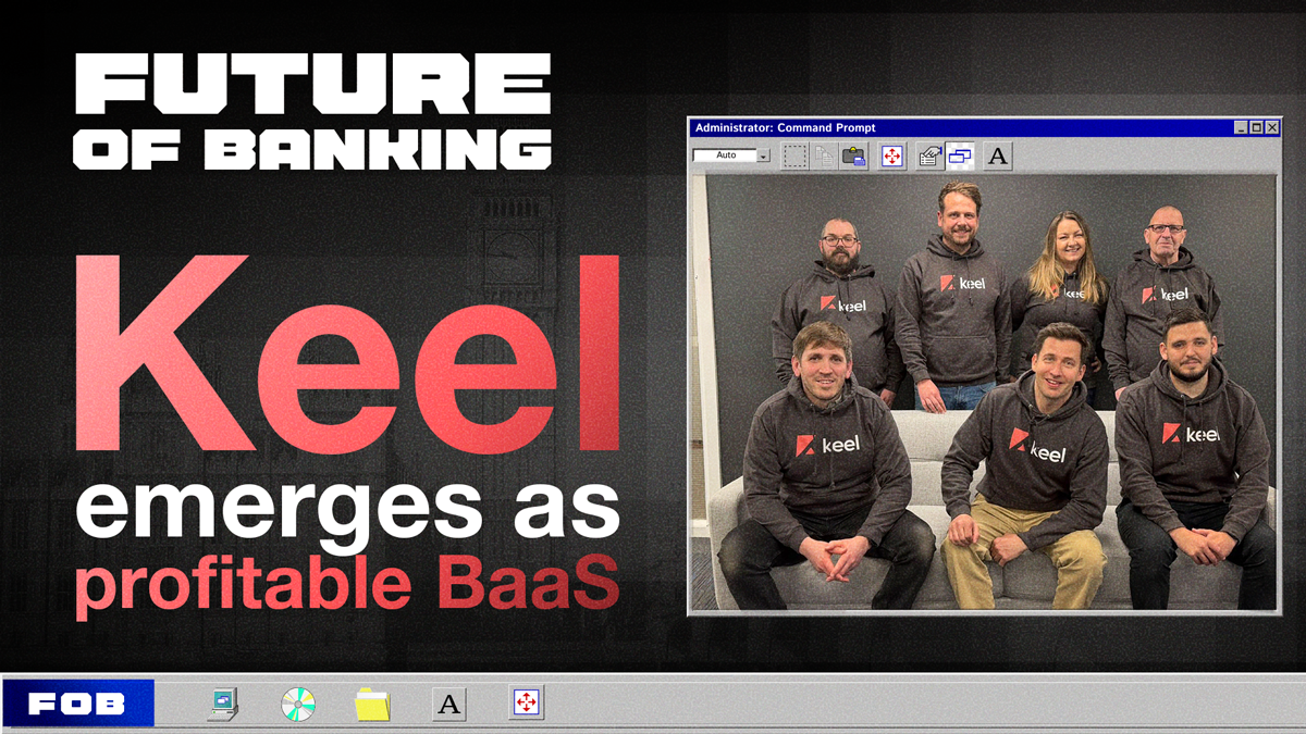 Keel Emerges as Profitable BaaS Platform