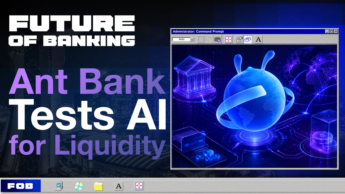 Ant Bank and Bettr Explore AI’s Next Role in Banking