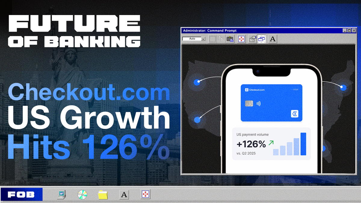 Checkout.com Is Scaling Its US Ambitions