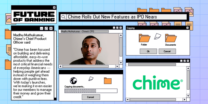 Chime Rolls Out New Features as IPO Nears