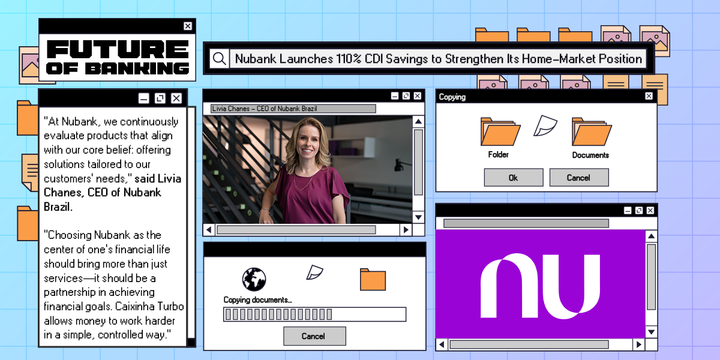 Nubank Launches 110% CDI Savings to Strengthen Its Home-Market Position