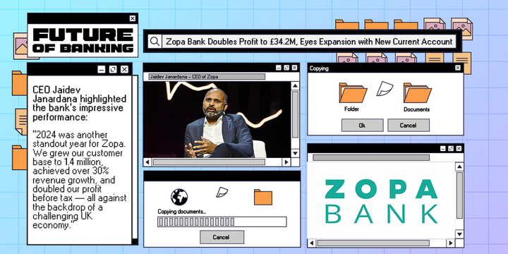 Zopa Bank Doubles Profit to £34.2M, Eyes Expansion with New Current Account
