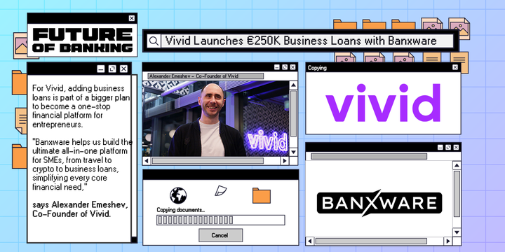 Vivid Launches €250K Business Loans with Banxware