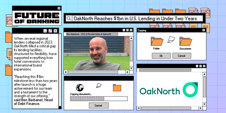 OakNorth Reaches $1bn in U.S. Lending in Under Two Years