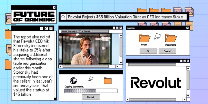 Revolut Rejects $65 Billion Valuation Offer as CEO Increases Stake