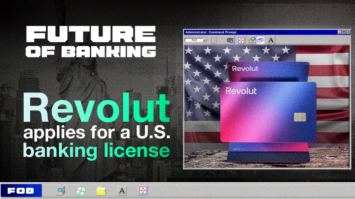 Revolut Makes Its Move for a US Banking License