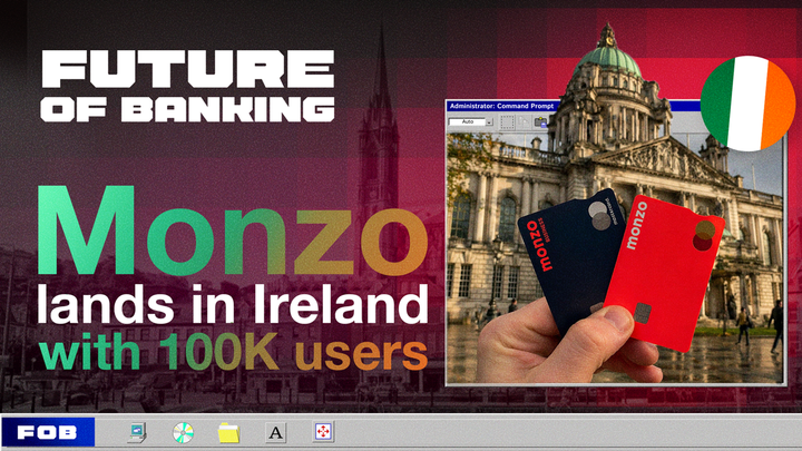 Monzo Has Officially Launched in Ireland