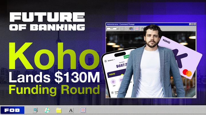 Koho Raises $130 Million, and It’s Looking to Become a Bank