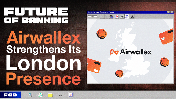 Airwallex is strengthening its UK base