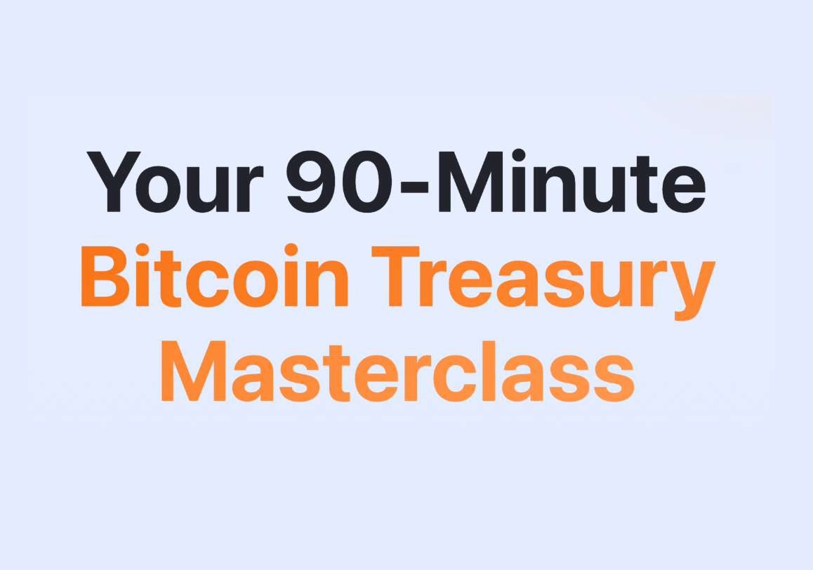 Master Bitcoin Strategies in 90 Minutes | Sign Up for Our NEW Bitcoin Treasury Masterclass