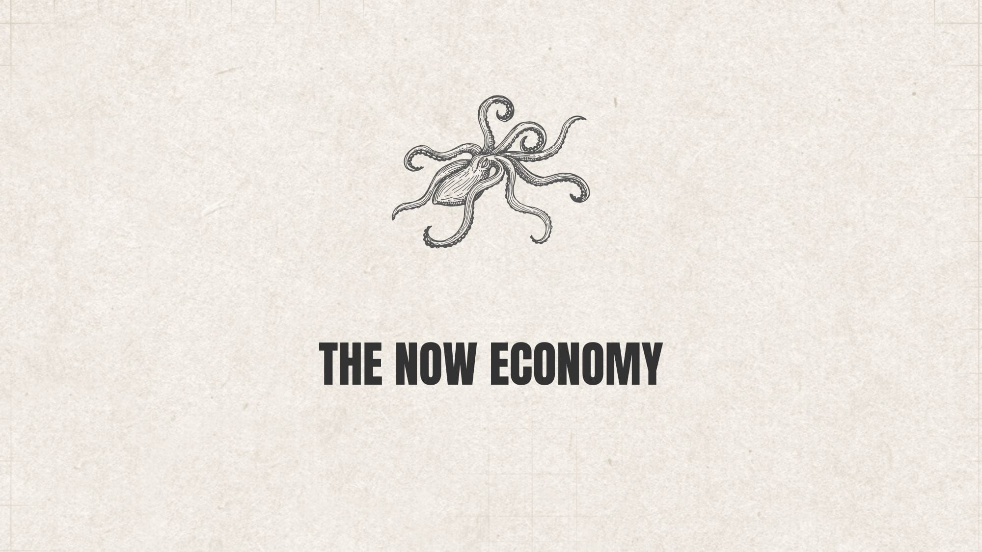 The 'Now' Economy