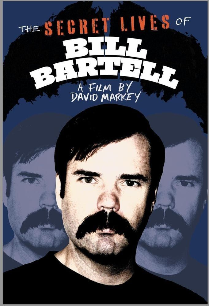 THE (jaw-dropping) SECRET LIVES OF BILL BARTELL