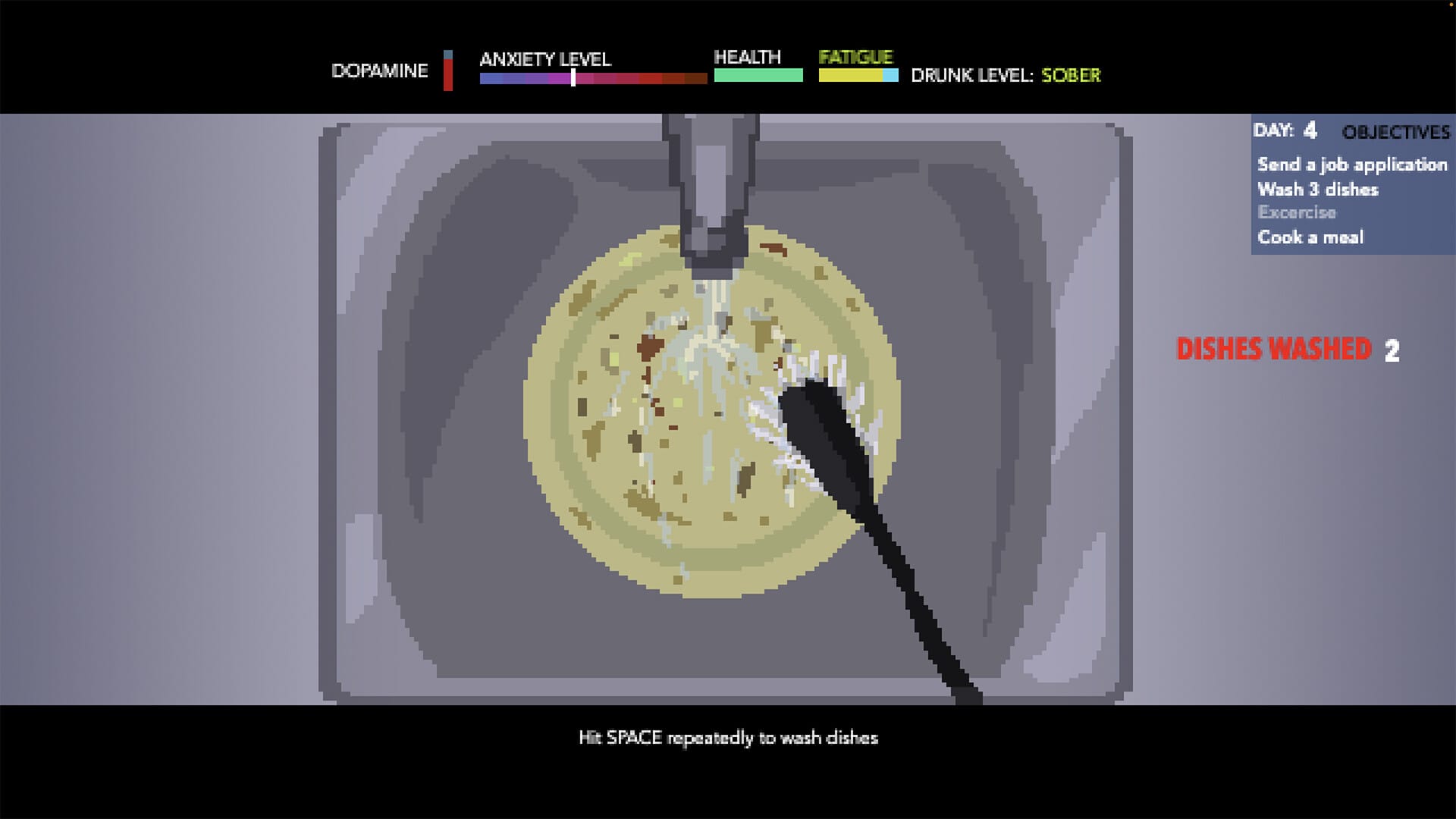 A top-down view of a dirty dish being washed in a sink. UI elements on screen say, "Hit SPACE repeatedly to wash dishes" and "DISHES WASHED: 2." At the top of the screen, there are progress bars tracking dopamine, anxiety level, health, fatigue, and drunk level.