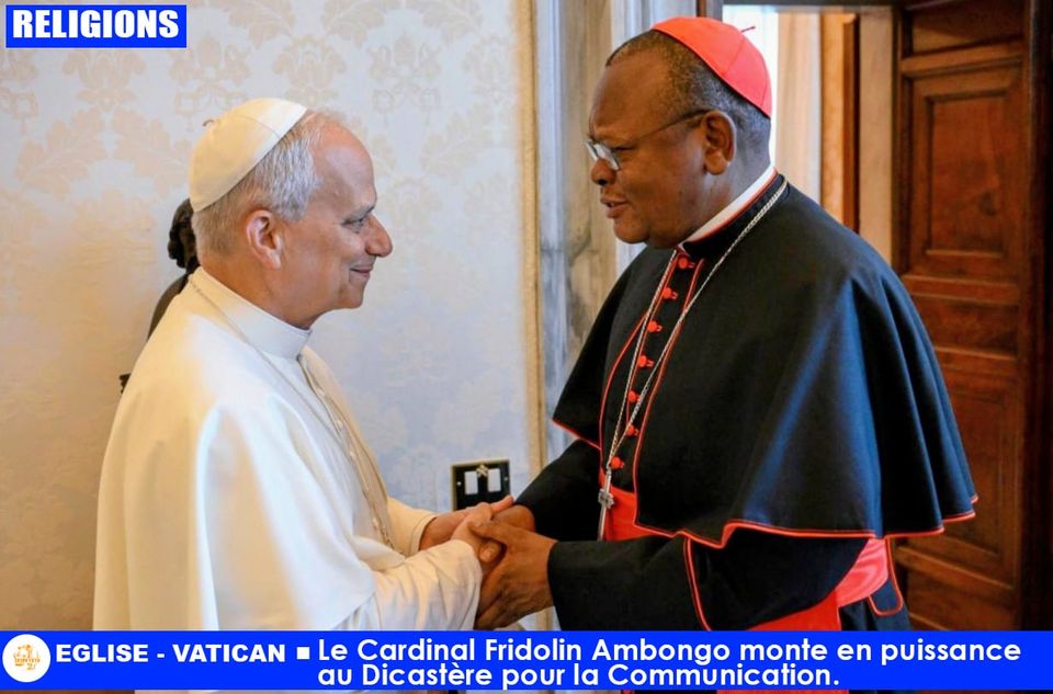 EGLISE/VATICAN : Le Cardinal Fridolin Ambongo monte en puissance au Dicastère pour la Communication