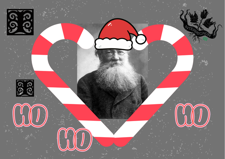 a picture of Pëtr Kropotkin with a Santa hat on, surrounded by Interregnum logos, candy canes, Ho Ho Hos on a grey background.