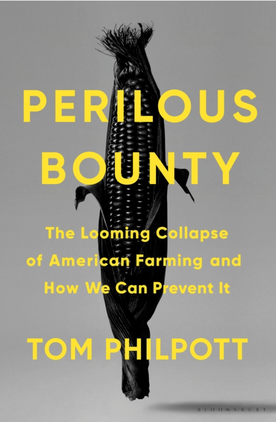 BOOK REVIEW: “Perilous Bounty: The Looming Collapse of American Farming and How We Can Prevent It” by Tom Philpott