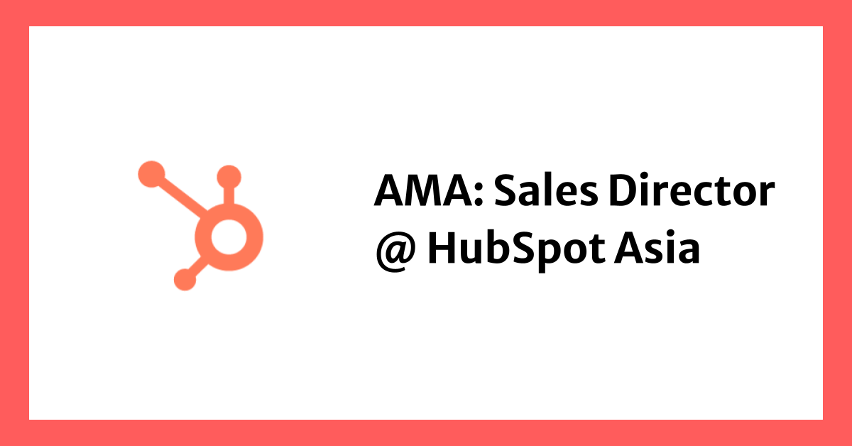 AMA: Sales Director @ Hubspot Asia, Romka Walkowiak