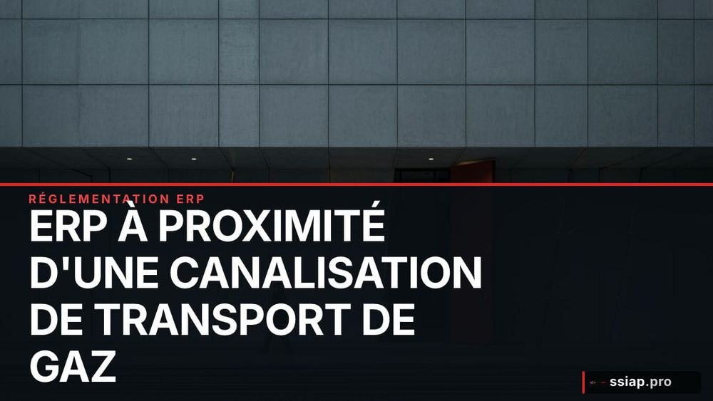 ERP à proximité d'une canalisation de transport de gaz : la méthode réglementaire (R. 555-30 et R. 555-31) image de l'article
