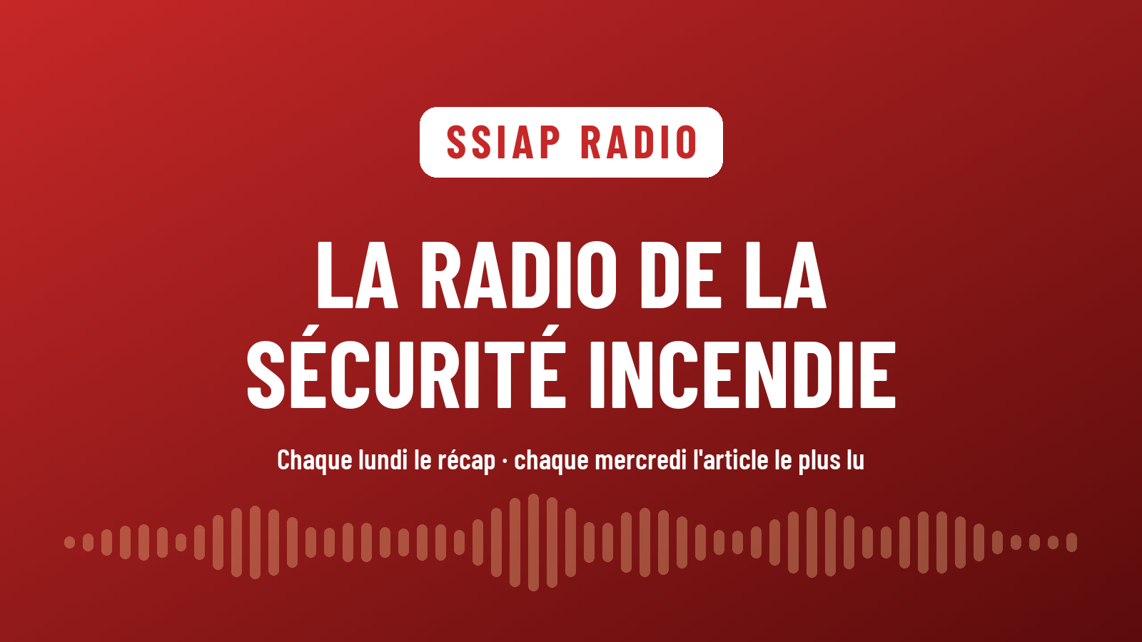 SSIAP Radio, le podcast de la sécurité incendie image de l'article