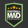 Football Mad | FPL League, Premier League News & Banter