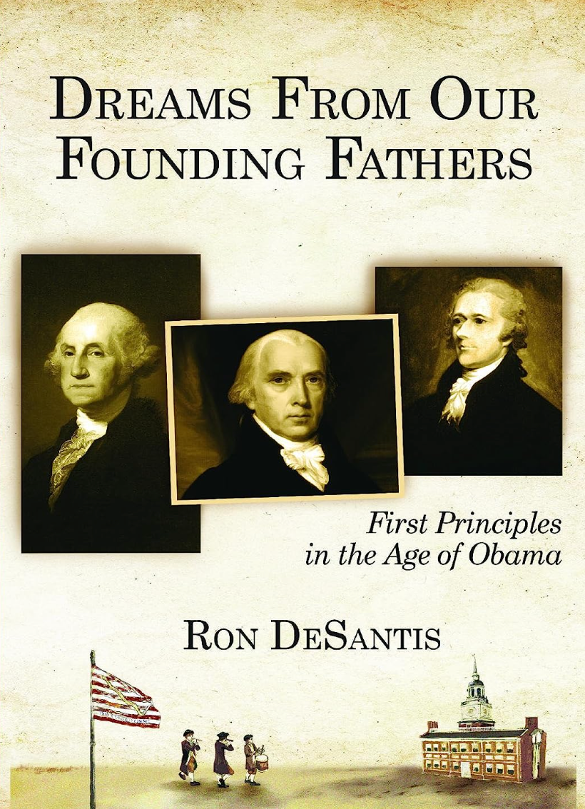 Upcoming event (date TBD) for paid subscribers: Join me, Thomas Zimmer, and hopefully a few other historians for a conversation about Ron DeSantis's 2011 book "Dreams from Our Founding Fathers."