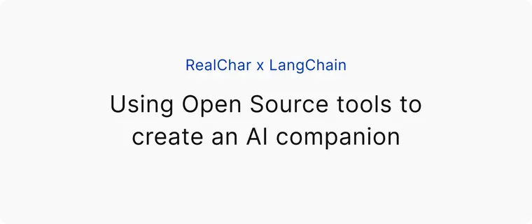 RealChar x LangSmith: Using Open Source tools to create an AI companion