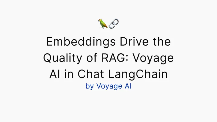 Embeddings Drive the Quality of RAG: Voyage AI in Chat LangChain