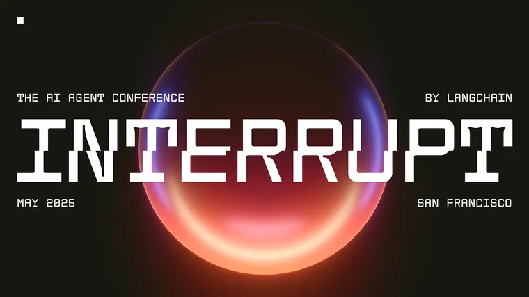 Introducing Interrupt: The AI Agent Conference by LangChain