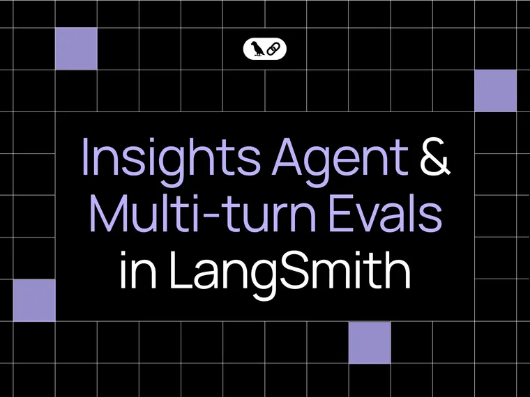 Improve agent quality with Insights Agent and Multi-turn Evals, now in LangSmith
