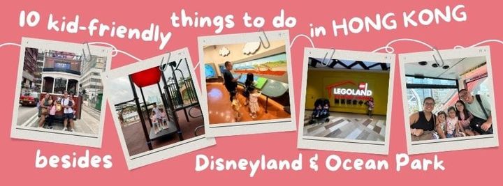 10 Kid-Friendly Things to Do in Hong Kong Besides Disneyland and Ocean Park