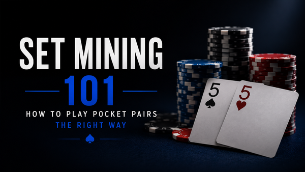 Set Mining 101: How to Play Pocket Pairs the Right Way