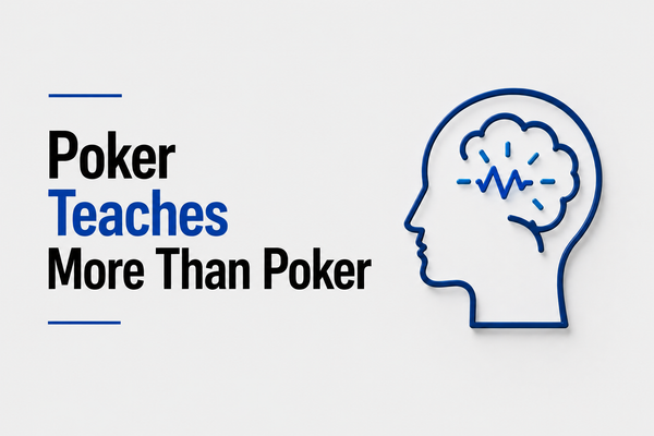 Poker Teaches More Than Poker