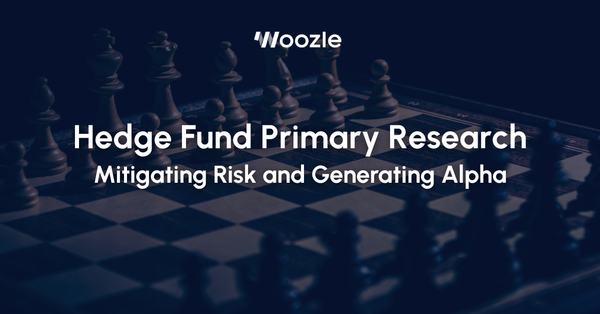 How Hedge Fund Analysts Use Primary Research to Mitigate Risk and Generate Alpha
