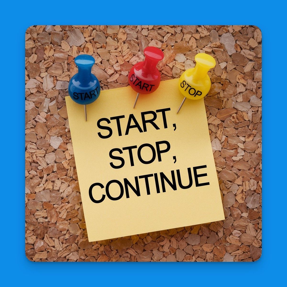 Enhancing Team Performance with the Start/Stop/Continue Framework