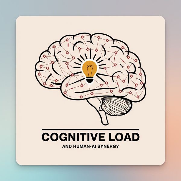 Cognitive Load: Rethinking Human-AI Synergy in the Age of AI Collaboration