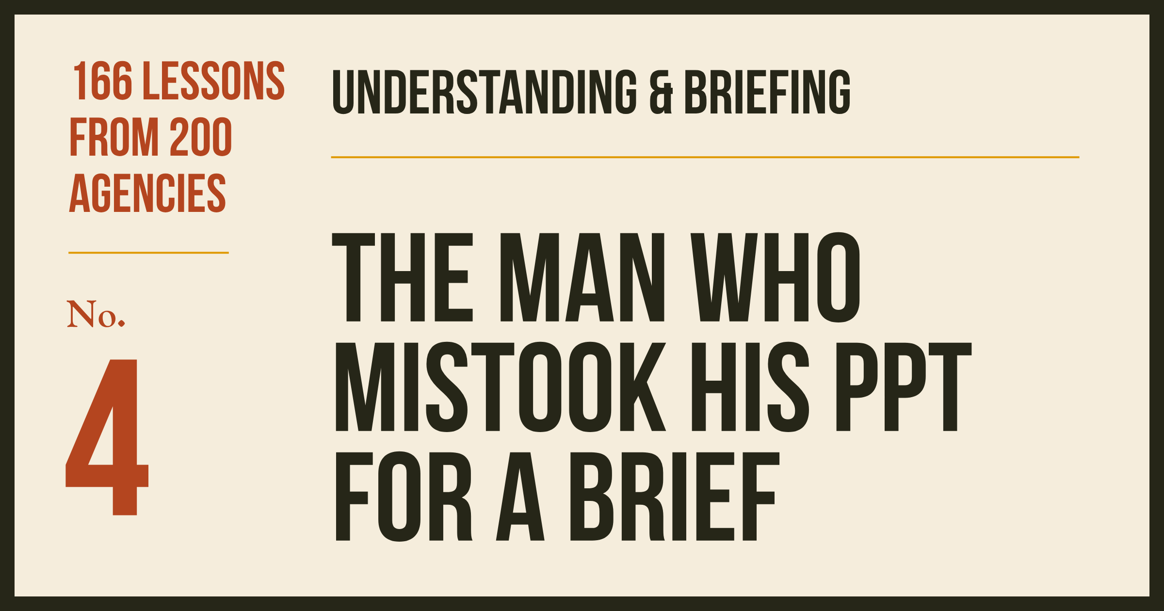 No. 4: The Man Who Mistook His PPT for a Brief