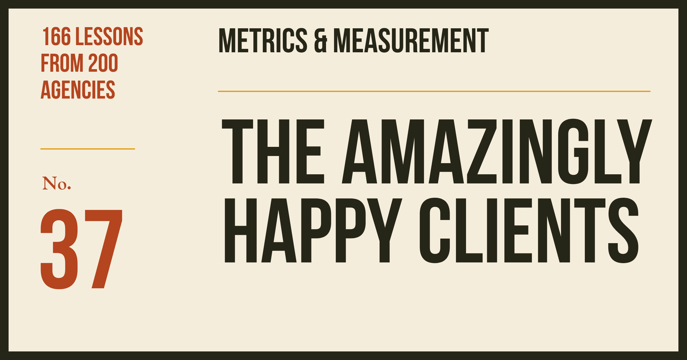 No. 37: The Amazingly Happy Clients