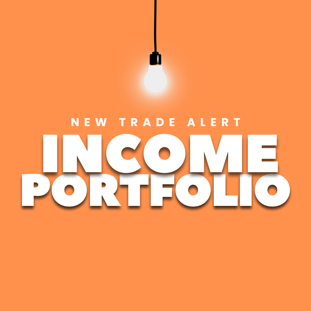 *TRADE ALERT* Income Model Portfolio