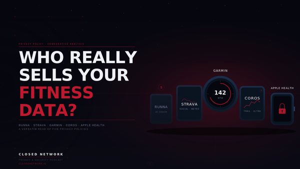 Who really sells your fitness data? Runna, Strava, Garmin, Coros, Apple Health — a verbatim read. Closed Network Privacy Podcast.