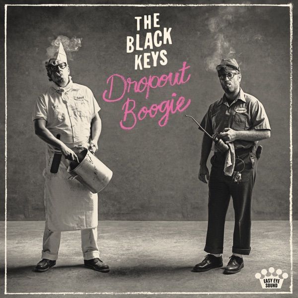 181. DROPOUT BOOGIE by The Black Keys
