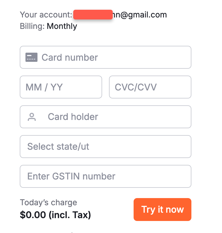 Fill in your card details, but you don't want to pay a single dollar for it. It's free of cost.