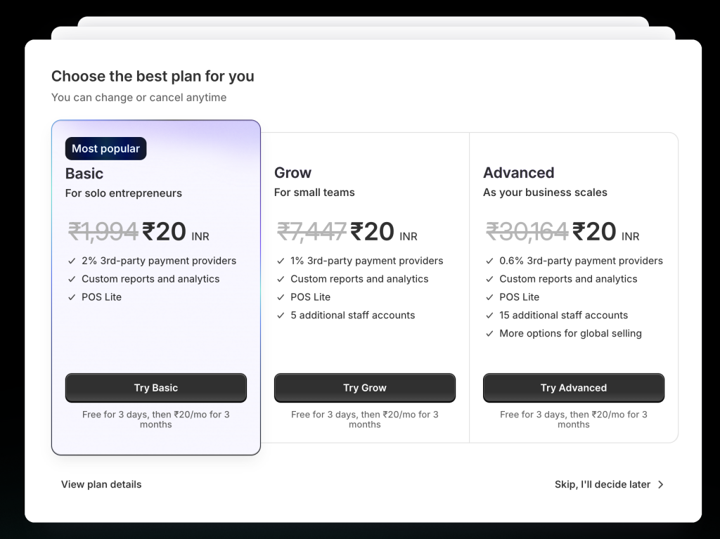 How to redeem shopify coupon:   user need to choose the plan bes on their needs or skip for now and decide later and they can use free trial upto that