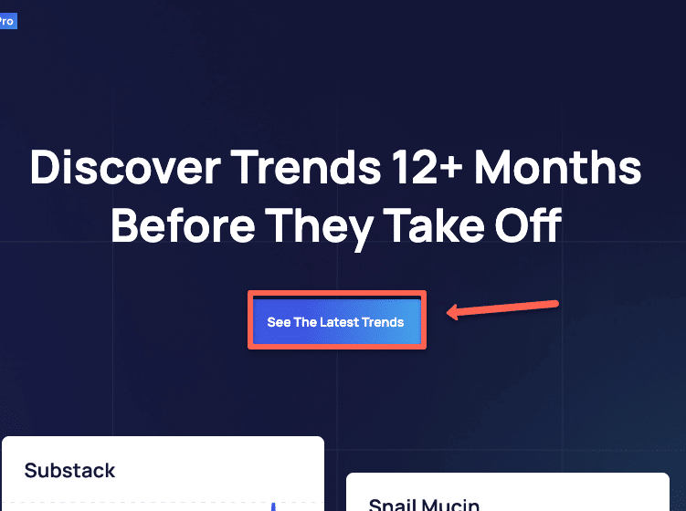 Step 3: Click on the 'See the Latest Trends' Option.