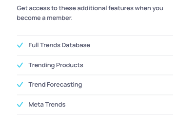 The Exploding Topics free version does not allow access to the full Trends Database, Trending Products, Trend Forecasting, and Meta Trends.