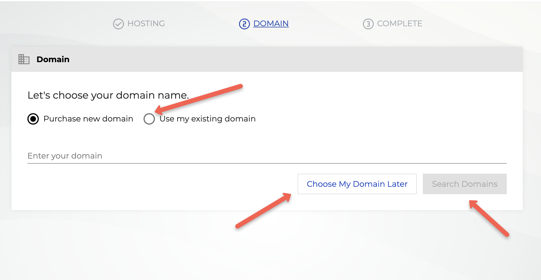 The user need to purchase new domain, use existing domain or choose the domain later. Its based on their convenience.