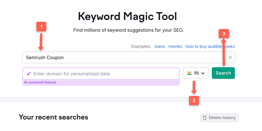 Insert the keyword you need, select the location, and click search.  For instance I typed Semrush Coupon