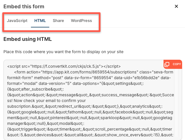 User will get four option to embed the signup form in the website: JavaScript, HTML, Share, and WordPress