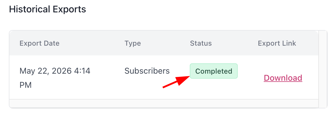 once the status shown as completed. user can download the subscribers directly